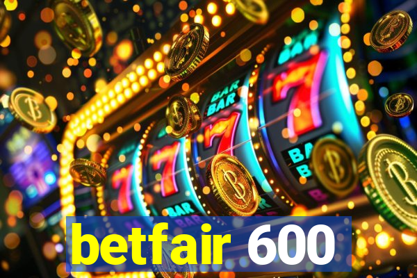 betfair 600