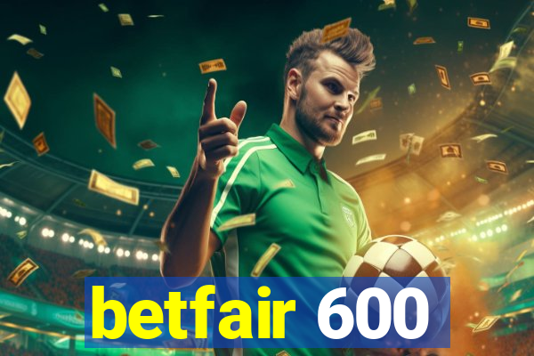 betfair 600