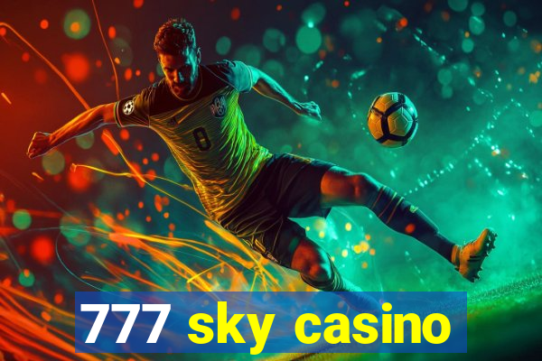 777 sky casino