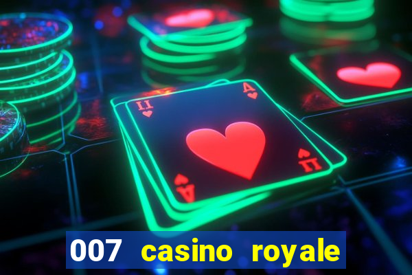 007 casino royale completo legendado