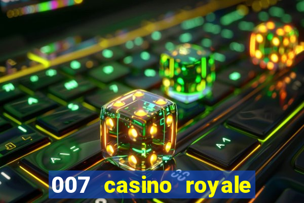 007 casino royale completo legendado