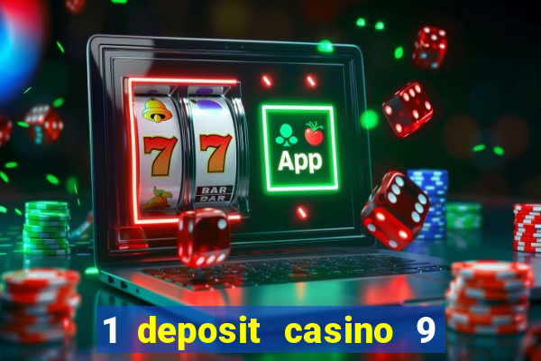 1 deposit casino 9 masks of fire