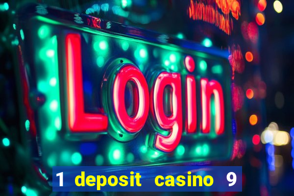 1 deposit casino 9 masks of fire