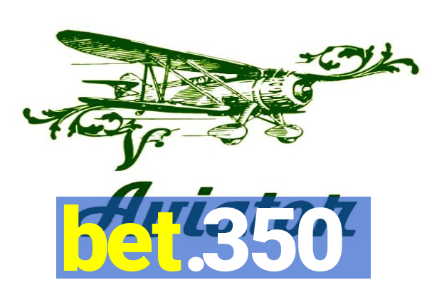 bet.350