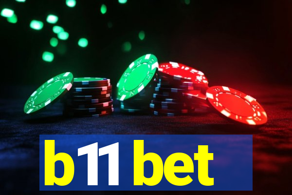 b11 bet