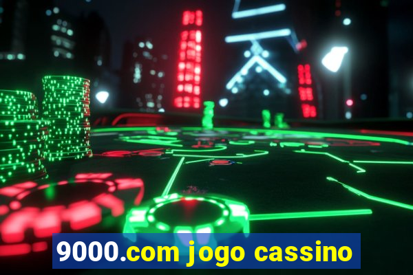 9000.com jogo cassino