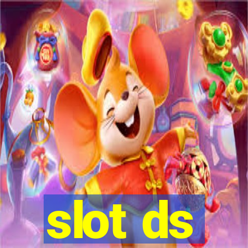 slot ds