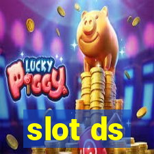 slot ds