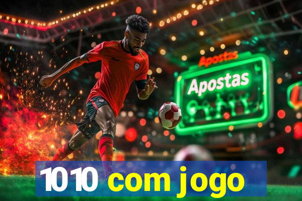 1010 com jogo