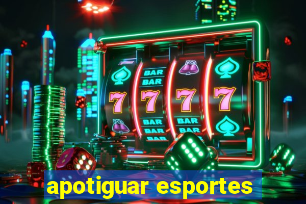 apotiguar esportes