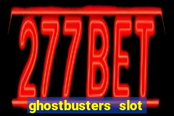 ghostbusters slot machine vegas