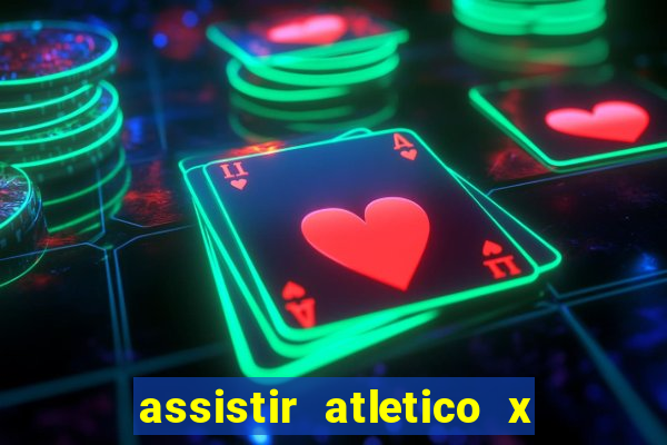 assistir atletico x botafogo futemax