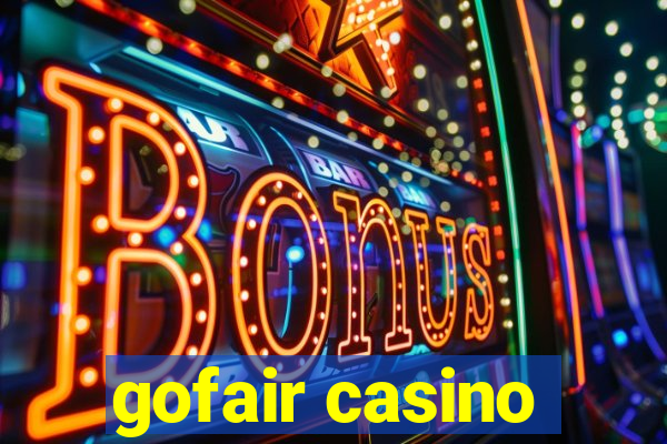 gofair casino