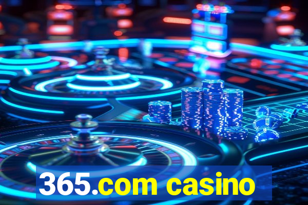 365.com casino