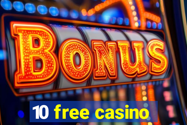 10 free casino