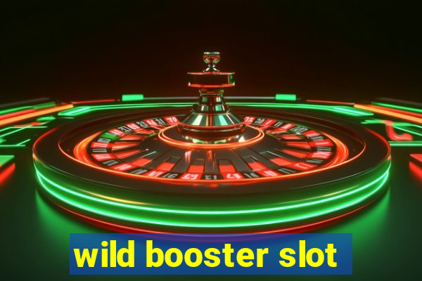 wild booster slot