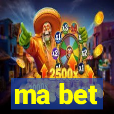 ma bet