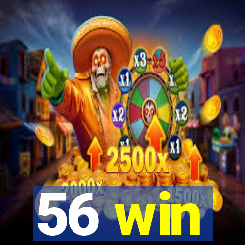 56 win