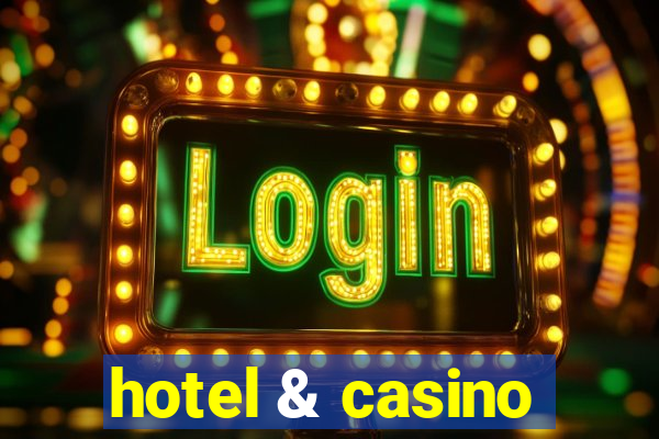 hotel & casino