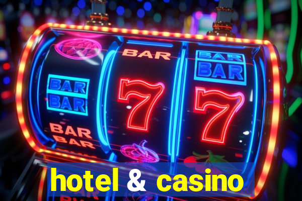 hotel & casino