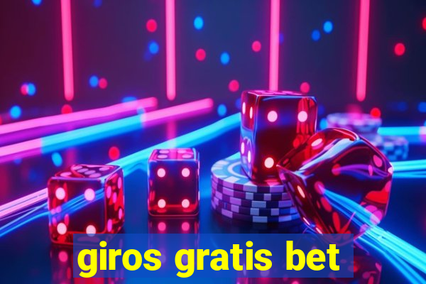 giros gratis bet