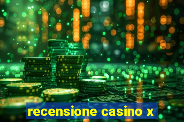 recensione casino x