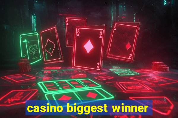 casino biggest winner