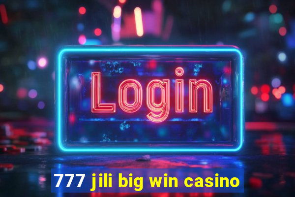 777 jili big win casino