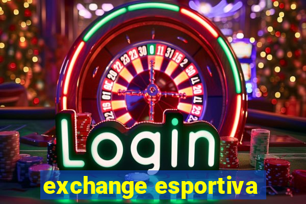 exchange esportiva