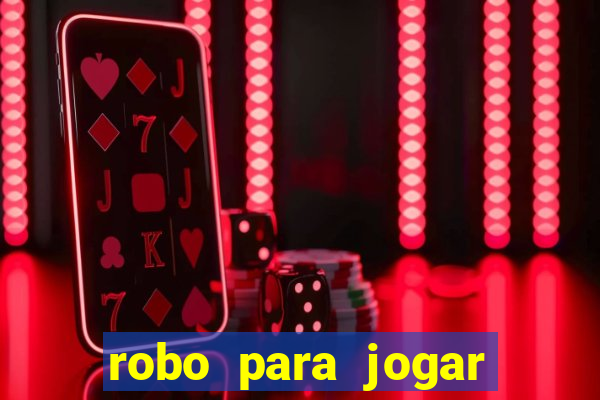 robo para jogar fortune tiger