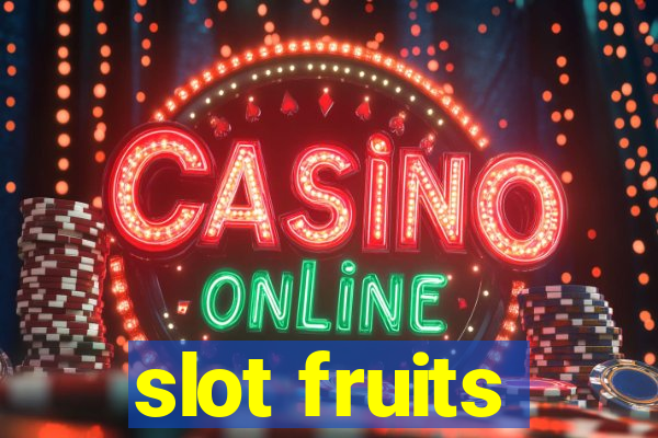 slot fruits