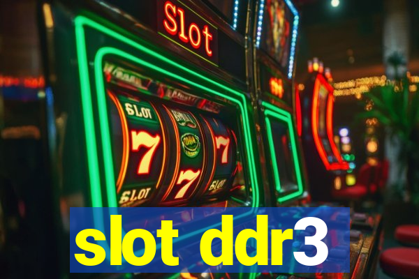 slot ddr3