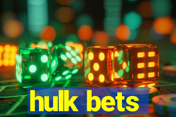 hulk bets