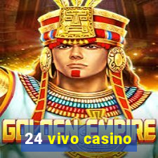 24 vivo casino