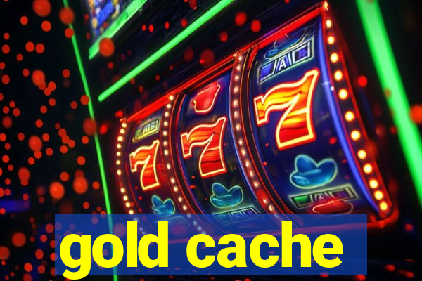 gold cache