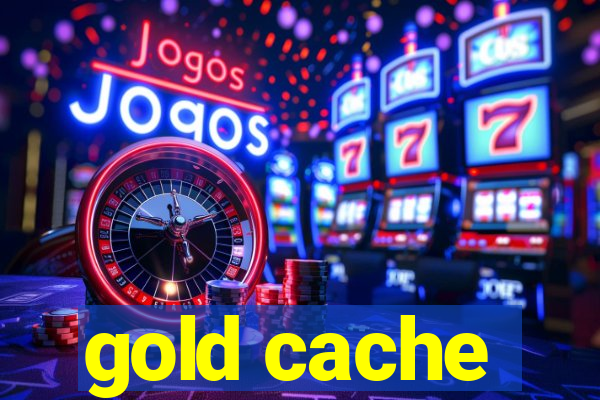 gold cache