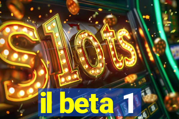 il beta 1