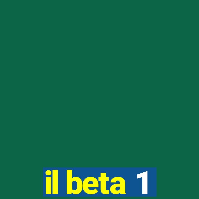 il beta 1