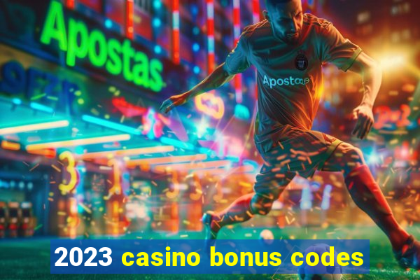 2023 casino bonus codes