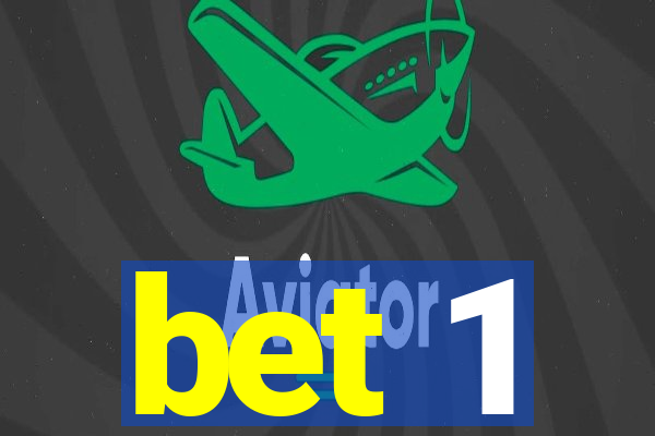 bet 1