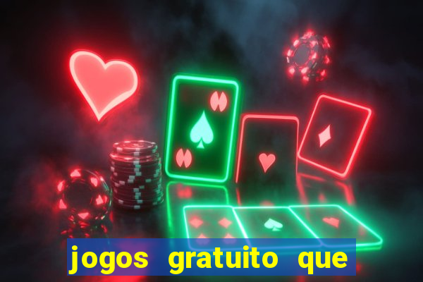 jogos gratuito que ganha dinheiro