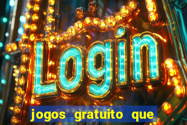 jogos gratuito que ganha dinheiro