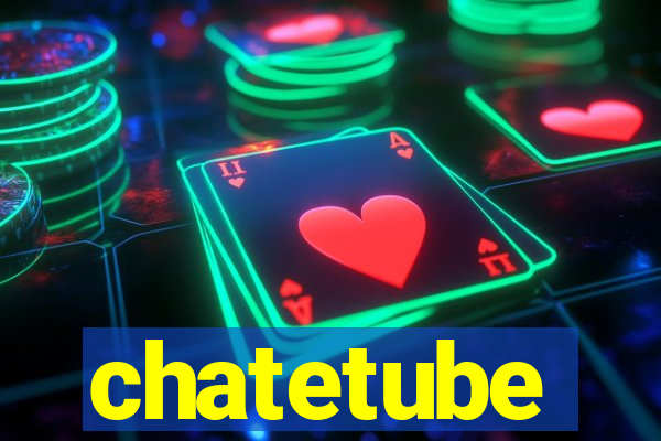 chatetube