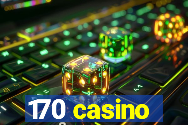 170 casino