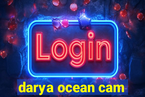 darya ocean cam