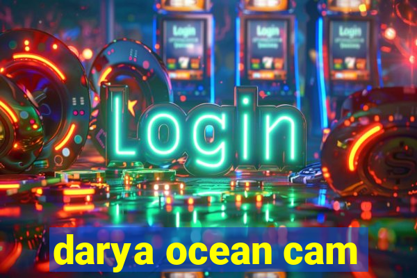 darya ocean cam