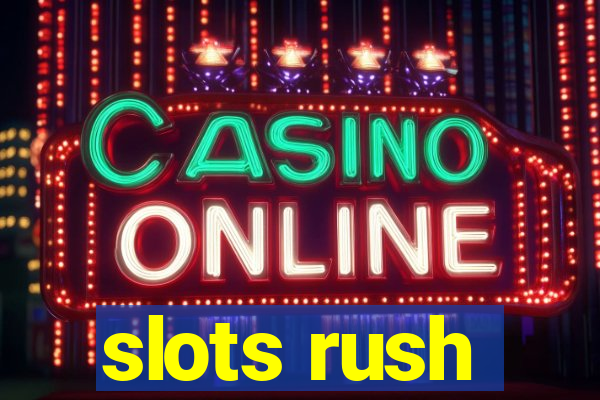 slots rush