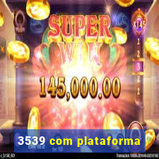 3539 com plataforma