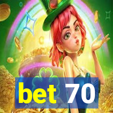 bet 70