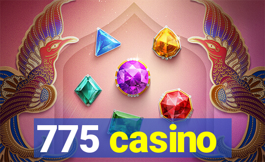 775 casino